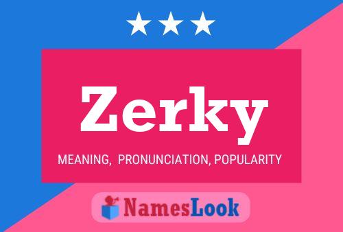 Zerky 名字海报