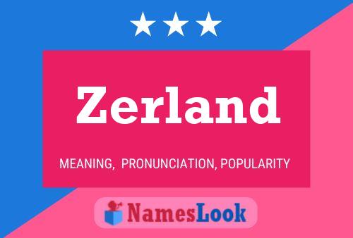 Zerland 名字海报