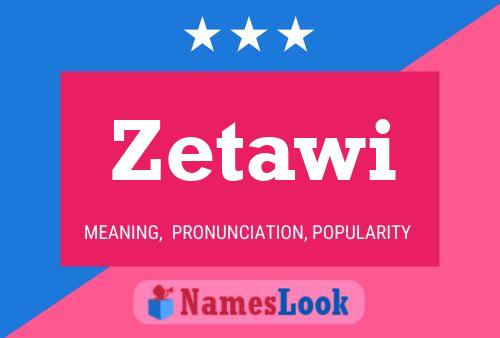 Zetawi 名字海报