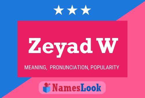 Zeyad W 名字海报