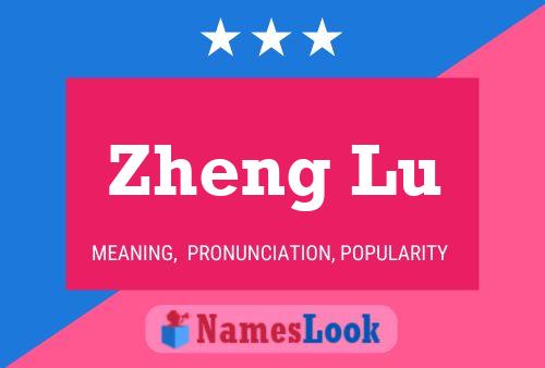 Zheng Lu 名字海报