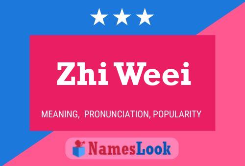 Zhi Weei 名字海报