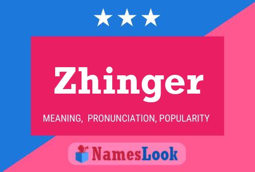 Zhinger 名字海报