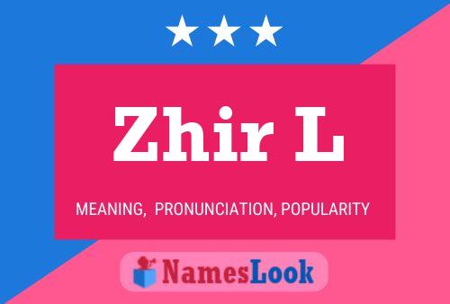 Zhir L 名字海报