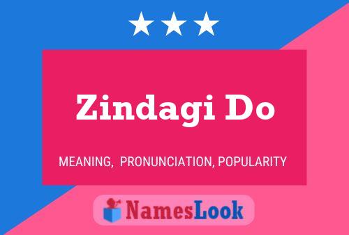 Zindagi Do 名字海报