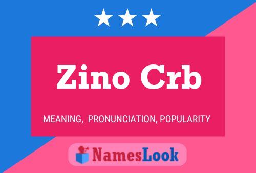 Zino Crb 名字海报