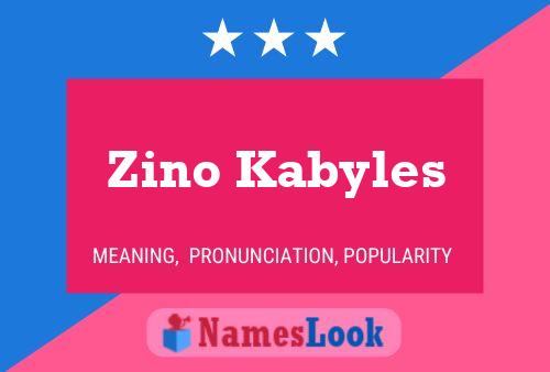 Zino Kabyles 名字海报