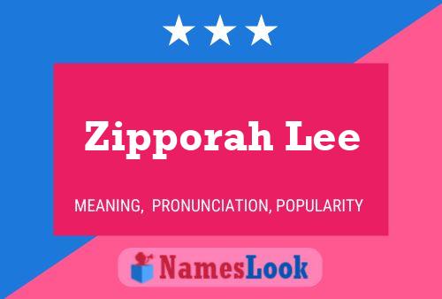 Zipporah Lee 名字海报