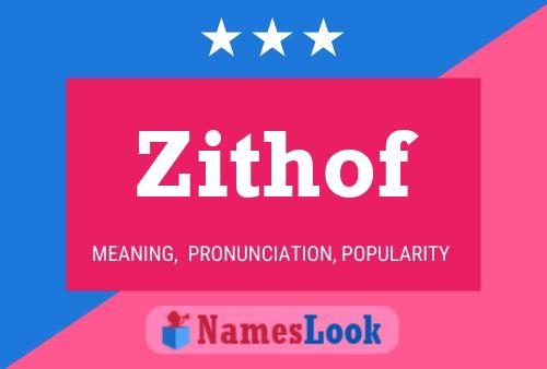 Zithof 名字海报