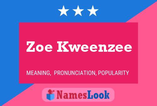 Zoe Kweenzee 名字海报