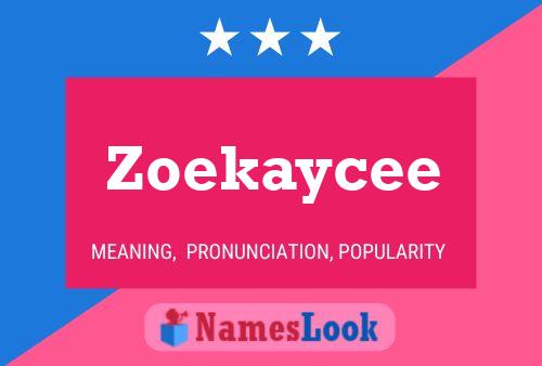 Zoekaycee 名字海报