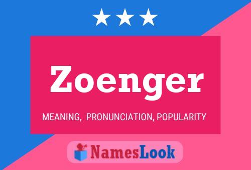 Zoenger 名字海报