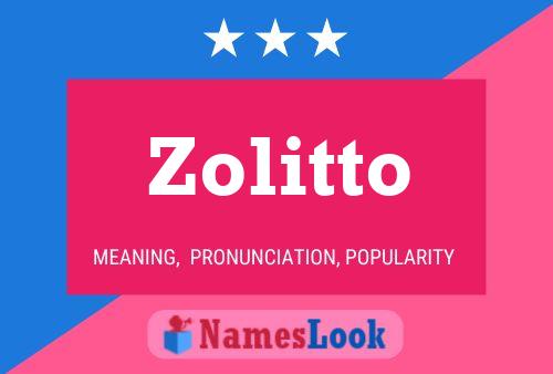 Zolitto 名字海报