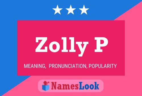 Zolly P 名字海报