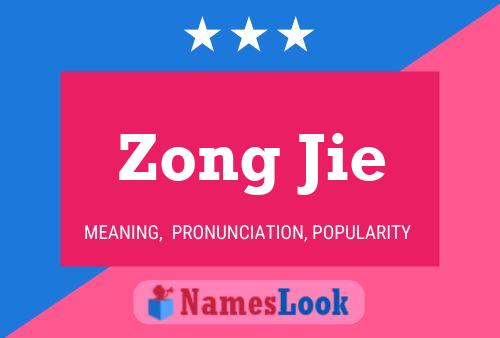 Zong Jie 名字海报