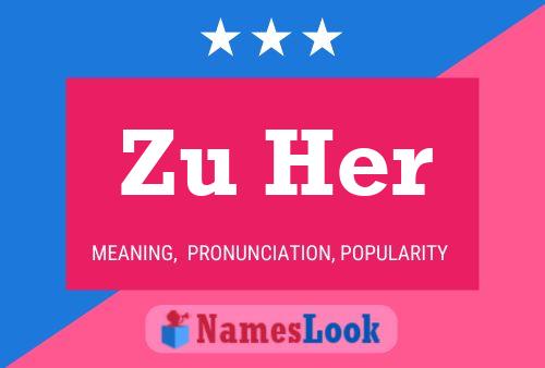 Zu Her 名字海报