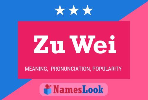 Zu Wei 名字海报