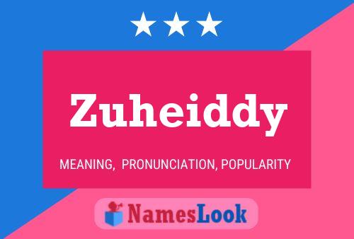 Zuheiddy 名字海报