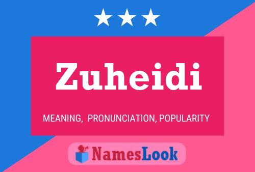 Zuheidi 名字海报