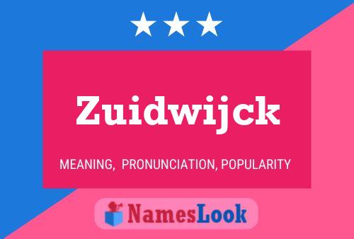 Zuidwijck 名字海报