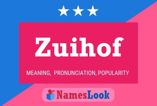 Zuihof 名字海报