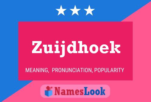 Zuijdhoek 名字海报