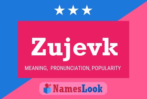 Zujevk 名字海报