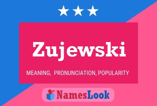 Zujewski 名字海报