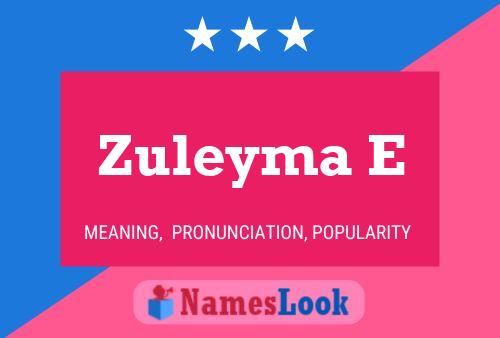 Zuleyma E 名字海报