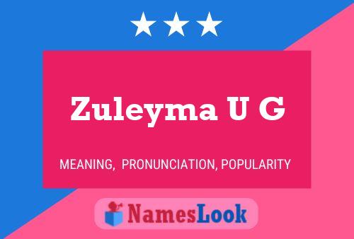 Zuleyma U G 名字海报