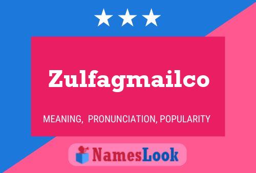 Zulfagmailco 名字海报