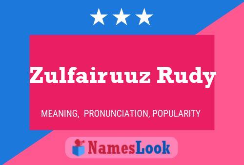 Zulfairuuz Rudy 名字海报