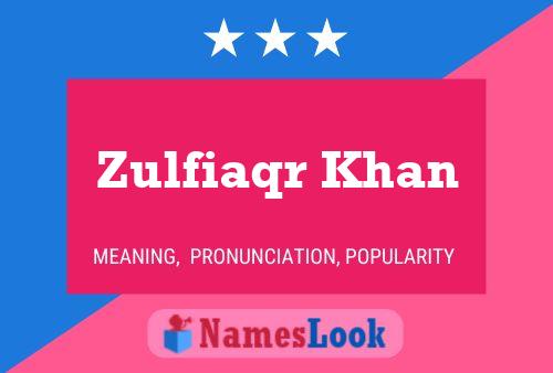 Zulfiaqr Khan 名字海报