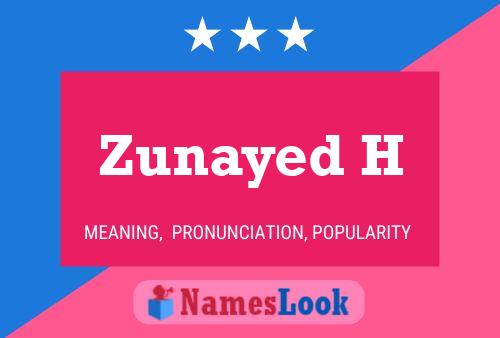 Zunayed H 名字海报