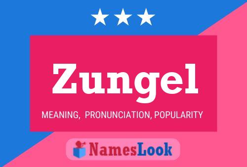 Zungel 名字海报