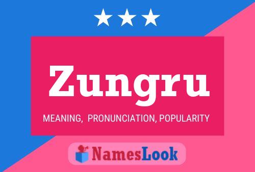 Zungru 名字海报