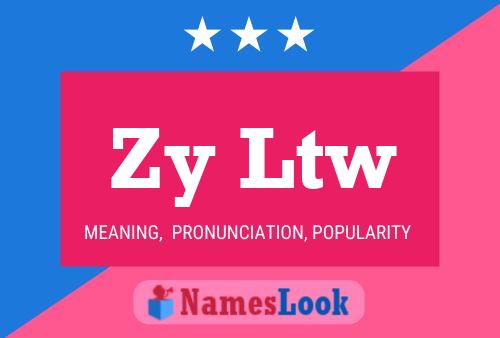 Zy Ltw 名字海报