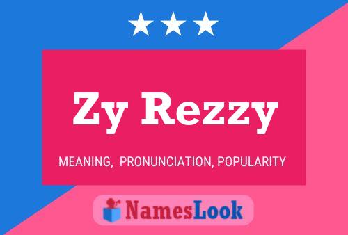 Zy Rezzy 名字海报