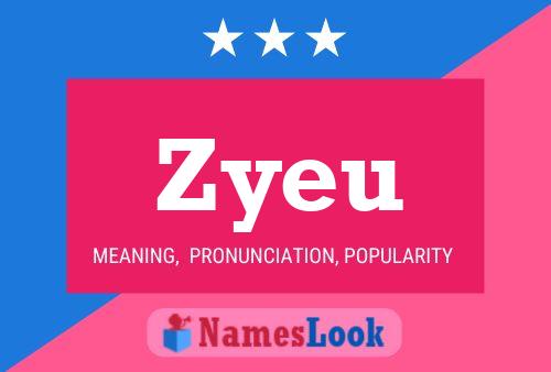 Zyeu 名字海报