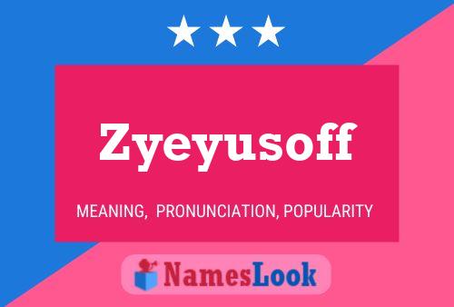 Zyeyusoff 名字海报