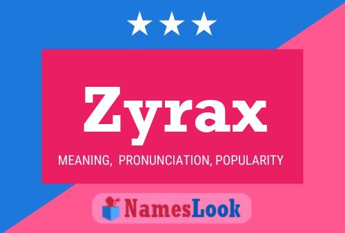 Zyrax 名字海报