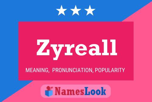 Zyreall 名字海报