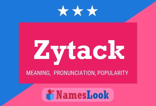 Zytack 名字海报